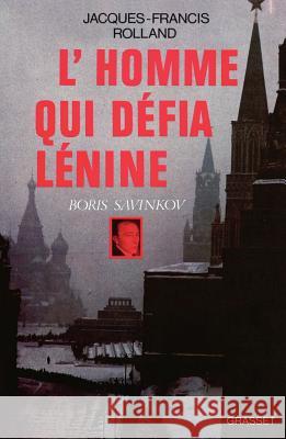 L'homme qui d?fia L?nine Rolland-J F. 9782246274810 Grasset - książka