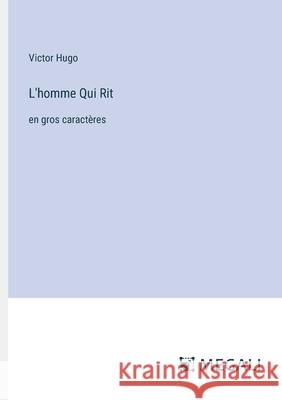 L'homme Qui Rit: en gros caract?res Victor Hugo 9783387042887 Megali Verlag - książka