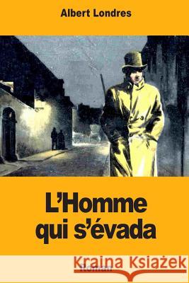 L'Homme qui s'évada Londres, Albert 9781717310477 Createspace Independent Publishing Platform - książka