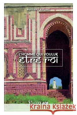 L'Homme qui voulut être roi: bilingue anglais/français (lecture audio intégrée) Rudyard Kipling 9782378080587 L'Accolade Editions - książka