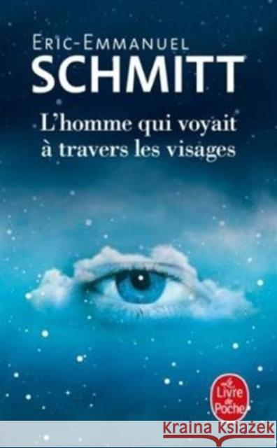 L'homme qui voyait  a travers les visages Eric-Emmanuel Schmitt 9782253073666 Le Livre de Poche, P. - książka