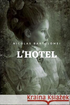 L'hotel Nicolas Bartolomei 9798498591940 Independently Published - książka