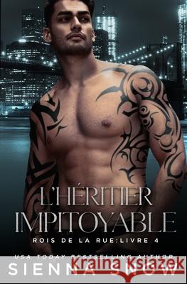 L'Héritier Impitoyable Sienna Snow 9798885350310 Sienna Snow - książka