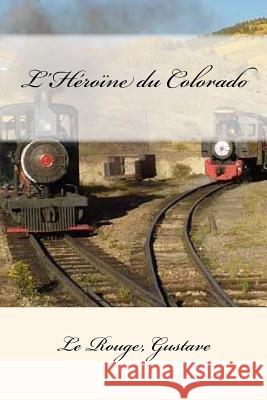 L'Héroïne du Colorado Mybook 9781546974604 Createspace Independent Publishing Platform - książka