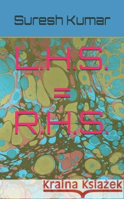 L.H.S. = R.H.S. Kumar Suresh Kumar 9798454664282 Independently published - książka