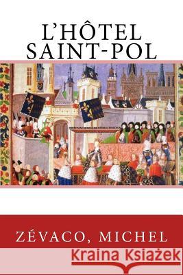 L'Hôtel Saint-Pol Sir Angels 9781548145071 Createspace Independent Publishing Platform - książka