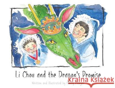 Li Chou and the Dragon's Promise Nansy Phleger Nansy Phleger 9780578569956 Nansy Phleger - książka