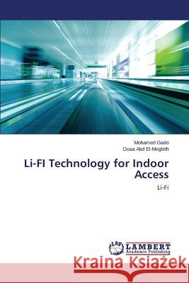 Li-FI Technology for Indoor Access Gado Mohamed 9783659431463 LAP Lambert Academic Publishing - książka
