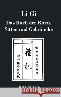 Li Gi - Das Buch der Riten, Sitten und Gebräuche Anonym 9783843019941 Hofenberg - książka