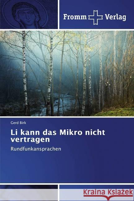 Li kann das Mikro nicht vertragen : Rundfunkansprachen Birk, Gerd 9786138351535 Fromm Verlag - książka