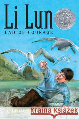 Li Lun, Lad of Courage Carolyn Treffinger Kurt Wiese 9780802774682 Walker & Company - książka