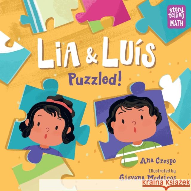 Lia & Luis: Puzzled! Giovana Medeiros 9781623543228 Charlesbridge Publishing,U.S. - książka