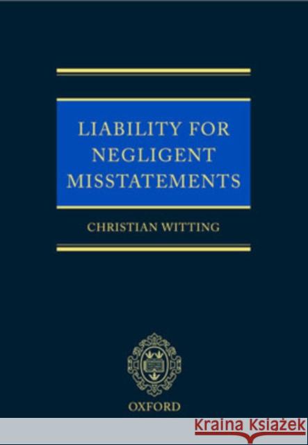 Liability for Negligent Misstatements Christian Witting 9780199250103 Oxford University Press - książka