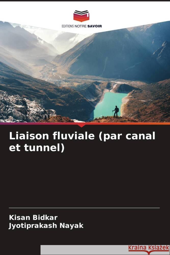 Liaison fluviale (par canal et tunnel) Bidkar, Kisan, Nayak, Jyotiprakash 9786205071151 Editions Notre Savoir - książka