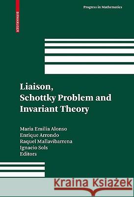 Liaison, Schottky Problem and Invariant Theory: Remembering Federico Gaeta Alonso, Maria Emilia 9783034602006 Birkhauser Basel - książka