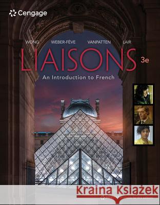 Liaisons, Student Edition: An Introduction to French Wynne Wong Stacey Weber-Feve Bill VanPatten 9780357034873 Heinle - książka