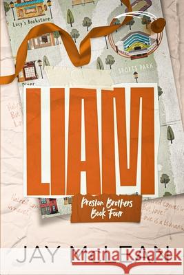 Liam - A Preston Brothers Novel (Book 4) Jay McLean 9781922796417 Jmac Publishing - książka