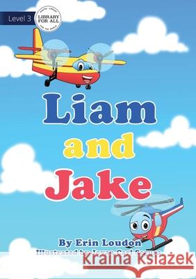 Liam and Jake Erin Loudon 9781922550385 Library for All - książka