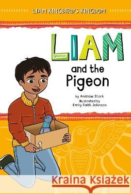 Liam and the Pigeon Andrew Stark Emily Faith Johnson 9781666395068 Picture Window Books - książka