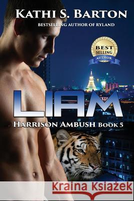 Liam: Harrison Ambush - Erotic Tiger Shapeshifter Romance Kathi S. Barton 9781629896991 World Castle Publishing, LLC - książka
