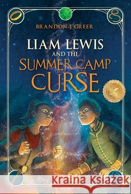 Liam Lewis and the Summer Camp Curse Brandon Greer 9781462142019 Sweetwater Books - książka