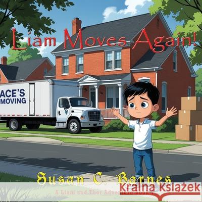 Liam Moves Again! Susan C. Barnes 9781648834080 TotalRecall Press - książka