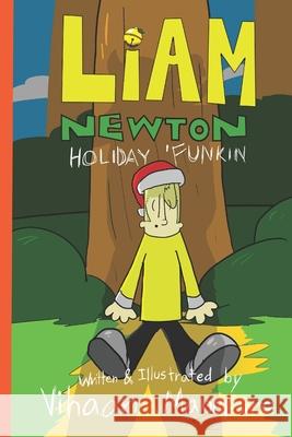Liam Newton: Holiday 'Funkin Vihaan Manepure   9798359458627 Independently Published - książka