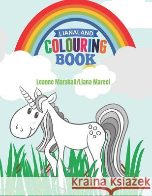 Lianaland Colouring book L T Marshall, Liana Marcel 9781521339305 Independently Published - książka