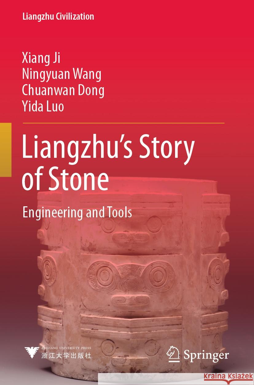 Liangzhu’s Story of Stone Xiang Ji, Ningyuan Wang, Chuanwan Dong 9789811956324 Springer Nature Singapore - książka