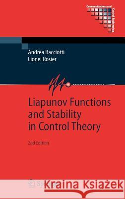 Liapunov Functions and Stability in Control Theory Andrea Bacciotti Lionel Rosier 9783540213321 Springer - książka