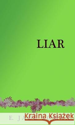 Liar E Jade Lomax 9781304844415 Lulu.com - książka