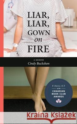 Liar, Liar, Gown on Fire Cindy Buckshon 9781689601023 Independently Published - książka