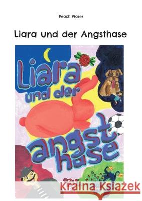 Liara und der Angsthase Peach Waser 9783755723981 Books on Demand - książka