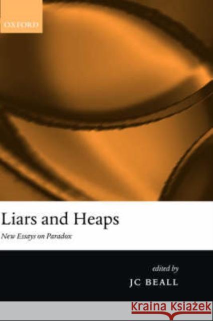 Liars and Heaps : New Essays on Paradox  9780199264803 OXFORD UNIVERSITY PRESS - książka