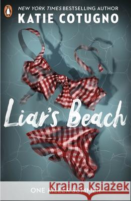 Liar's Beach: The unputdownable thriller of the summer Katie Cotugno 9780241612675 Penguin Random House Children's UK - książka