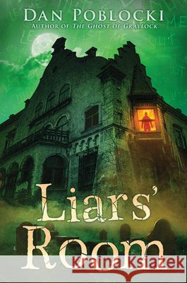 Liars' Room Dan Poblocki 9780545830072 Scholastic Press - książka