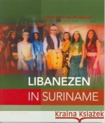 Libanezen in Suriname: Van Bcharre Naar Paramaribo Ad De Bruijne 9789067182829 Brill - książka