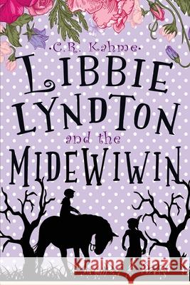 Libbie Lyndton and the Midewiwin: Libbie Lyndton Adventure Series book #3 Kahme, C. R. 9781733433747 Carla Belkin - książka