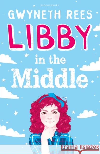 Libby in the Middle Rees, Gwyneth 9781408852774 Bloomsbury Childrens - książka