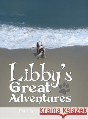 Libby's Great Adventures Pat Harvey, Libby 9781480886759 Archway Publishing - książka