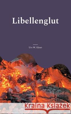 Libellenglut: Kriminalroman K 9783754330548 Books on Demand - książka