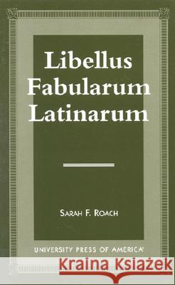 Libellus Fabularum Latinarum Sarah F. Roach 9780761808664 Upa - książka