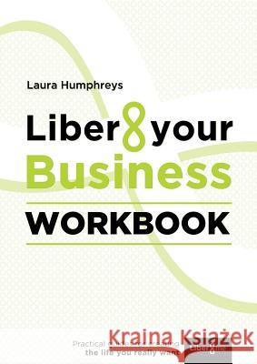 Liber8 Your Business Workbook Laura Humphreys 9780473266752 Liber8me - książka