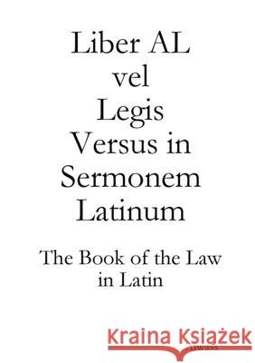 Liber AL vel Legis Versus in Sermonem Latinum Aiwass 9780244869229 Lulu.com - książka