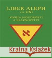 Liber Aleph vel CXI Aleister Crowley 9788099977373 Sol Noctis - książka