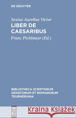 Liber de Caesaribus  9783598711084 The University of Michigan Press - książka