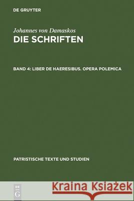 Liber de haeresibus. Opera polemica John 9783110078589 Walter de Gruyter - książka