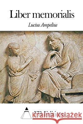 Liber Memorialis Lucius Ampelius Fb Editions                              Victor Berger 9781503092303 Createspace - książka