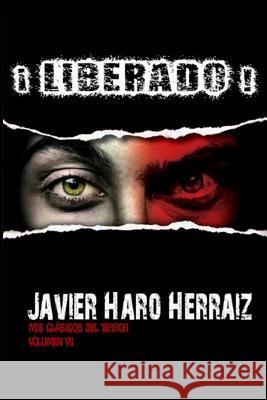 ¡Liberado! Javier Haro Herraiz, Alex Huertas 9781720046448 Independently Published - książka