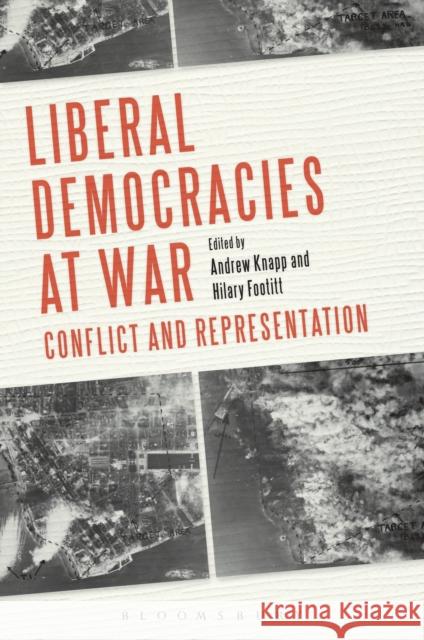 Liberal Democracies at War: Conflict and Representation Footitt, Hilary 9781441156051  - książka